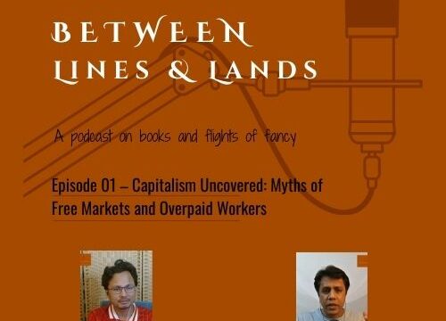 Episode 1 – Capitalism Uncovered: Myths of Free Markets and Overpaid Workers