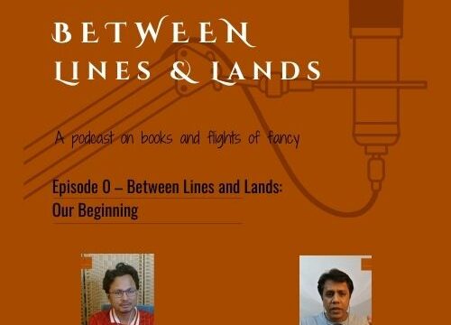 Episode 0 – Between Lines and Lands: Our Beginning